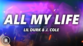 Lil Durk  All My Life Lyrics ft J Cole [upl. by Adivad]