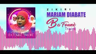 Zikiri Mariam Diabate  Ba Founè Traoré [upl. by Maziar]