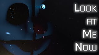 FNaF SFM  Short Look at Me Now [upl. by Lisab]