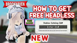 NEW HOW TO GET FREE HEADLESS IN BROOKHAVEN 🏡RP ROBLOX 😱🤯 [upl. by Tadio]