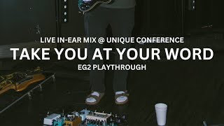 Take You At Your Word  EG2 PLAYTHROUGH  LIVE INEAR MIX  UNIQUE WOMENS CONFERENCE  TONEX [upl. by Notwen]