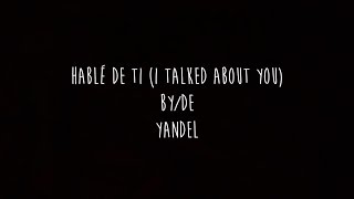 Yandel  Hablé de Ti English Translation [upl. by Ardnuassac]