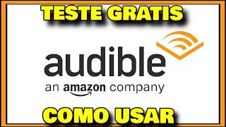 AUDIBLE GRATIS 3 MESES AMAZON  Como Assinar Audible no Brasil [upl. by Rtoip]