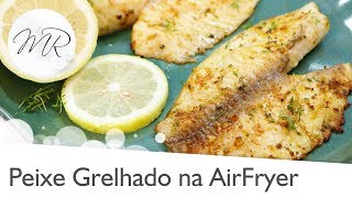 Peixe Assado Na Air Fryer Panela Elétrica [upl. by Enogitna]