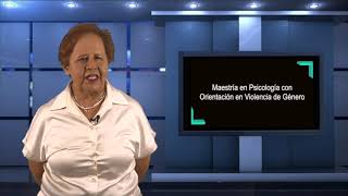 Conoce la Maestría en Psicología con Orientación en Violencia de Género [upl. by Forras]