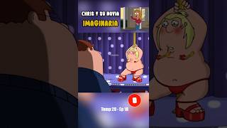 🔴 CHRIS Y SU NOVIA IMAGINARIA FINAL padredefamilia familyguy chrisgriffin [upl. by Annia]