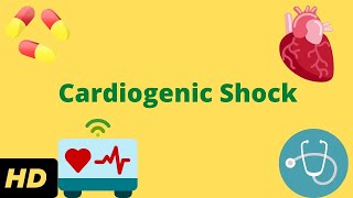 Cardiogenic Shock Causes Symptoms and Treatment [upl. by Allveta948]