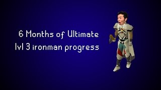 6 months of Ultimate lvl 3 Ironman progress  Navus [upl. by Yrret]