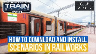 HOW TO DOWNLOAD AND INSTALL SCENARIOS IN RAILWORKS  AA RAILSIM  MIB PRODUCTION  TRAIN SIMULATOR [upl. by Carolin689]