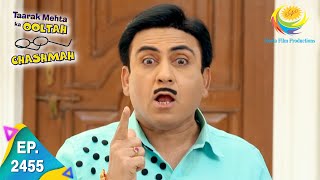 Taarak Mehta Ka Ooltah Chashmah  Episode 2455  Full Episode [upl. by Enahsal924]