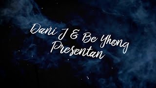 Dani J Be Yhong  Vente Videolyrics Oficial [upl. by Nimajneb676]