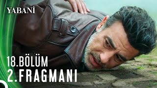 Yabani 18 Bölüm 2 Fragmanı [upl. by Beatrisa416]