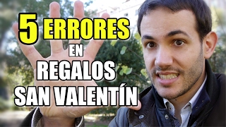 5 ERRORES EN REGALOS DE SAN VALENTIN QUE PODRIAS COMETER [upl. by Nojed]