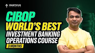 CIBOP  World’s Best Certification Course To Start A Career In Investment Banking [upl. by Edniya820]