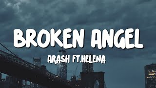 Arash  Broken Angel Lyrics FtHelena [upl. by Nairdna]