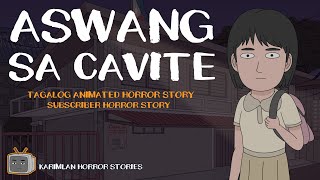 ASWANG sa CAVITE Karimlan Animated Horror Stories True Story Tagalog [upl. by Sherborn]