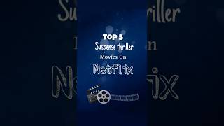 Top 5 Suspense Thriller movies on Netflix newmovies film movie youtubeshorts cinema [upl. by Pooh131]