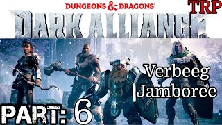 Dungeons amp Dragons Dark Alliance Walkthrough  Part 6 Verbeeg Jamboree  Full Game PC [upl. by Hairam]