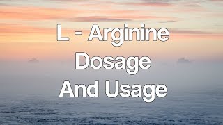 L Arginine Dosage And Usage [upl. by Elletsyrk]