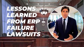 The themes underlying failed ERP and digital transformation lawsuits are almost always the same [upl. by Devlen]