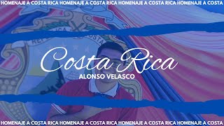 Homenaje a Costa Rica 🇨🇷 Costa Rica  Cover Alonso Velasco Oriana Chacón [upl. by Dragoon]