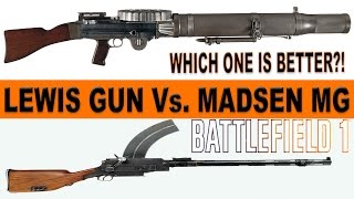 Lewis Gun Low Weight Vs Madsen MG Low Weight Battlefield 1 Weapon Comparison [upl. by Erapsag781]