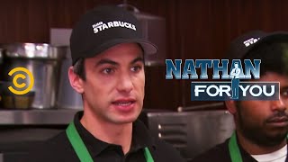 Nathan For You  Dumb Starbucks  Open for Business [upl. by Wiggins272]