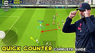 Quick Counter Playstyle Guide  Best Formation amp Game Plan Tips  eFootball 2024 Mobile [upl. by Asiruam]