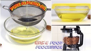 How to Make Almond Oil with a Food Processor HEATFREE • Pure Almond Oil [upl. by Doownil862]