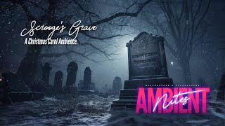 Ebenezer Scrooges Grave  quotA Christmas Carolquot Ambience [upl. by Thury837]