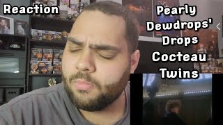 Cocteau Twins  Pearly Dewdrops Drops First Listen REACTION Elizabeth Fraser [upl. by Elleraj]