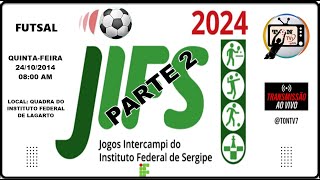 JOGOS INTERCAMPI DO IFS  JIFS 2024 LAGARTO  FUTSAL  24102024 [upl. by Edia]