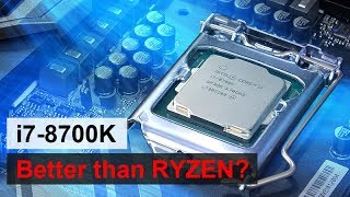 Intel Core i78700K  Better than Ryzen [upl. by Bertero726]