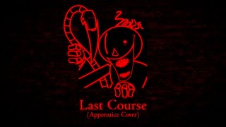 Last Course The Apprentice Cover [upl. by Anialam]