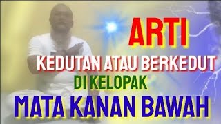 Arti Kedutan Atau Berkedut Di Kelopak Mata Kanan Bawah [upl. by Ecyarg925]