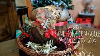 PANETTONE CON GOCCE DI CIOCCOLATO FONDENTE CON LICOLI [upl. by Reinwald596]