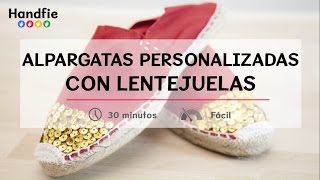 Cómo hacer unas alpargatas personalizadas con lentejuelas · Handfie DIY [upl. by Cort]