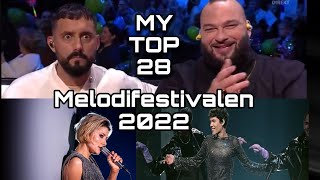 Melodifestivalen 2022 🇸🇪  MY TOP 28 All Songs [upl. by Ahsasal17]