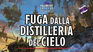 One Shot  Fuga dalla Distilleria del Cielo Universo Fallimenti Critici [upl. by Nirik962]