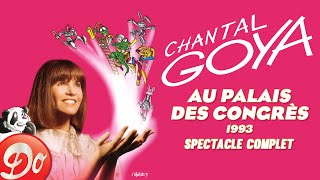 Chantal Goya  LE PALAIS DES CONGRÈS 1993  SPECTACLE INTÉGRAL OFFICIEL [upl. by Ingar]