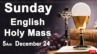 Catholic Mass Today I Daily Holy Mass I Sunday December 24 2023 I English Holy Mass I 500 AM [upl. by Akinor]