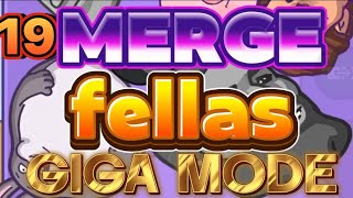 🔥19 MERGE FELLAS GIGA MODE HIGH SCORE CHALLENGE [upl. by Saqaw857]