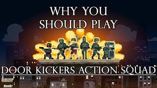 Why You Should Play Door Kickers Action Squad PS4XboxSwitchPC [upl. by Yelhsa872]