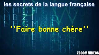 Les Secrets De La Langue Française  Faire bonne chère [upl. by Adnalra49]