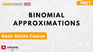 L8 Binomial Approximation Class 11 Physics  Mathematical Tools  NEET  Classroom [upl. by Esya807]