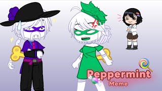 Peppermint mint meme  break in 2  gacha club  idk [upl. by Noreh747]