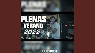 Plenas verano 2022 [upl. by Aisatana]