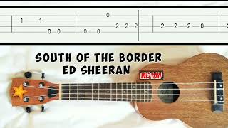 South of the border Ed sheeran slow easy melody fingerpicking fingerstyle ukulele tab tutorial [upl. by Gavette]