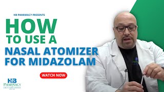 Using Your Nasal Atomizer For Midazolam [upl. by Sirad990]