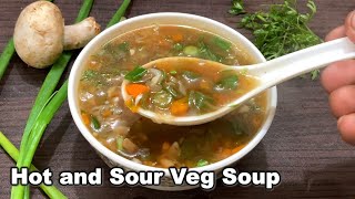 Restaurant Style Hot amp Sour Veg Soup  How To Make Hot and Sour Soup Recipe  Real Feast [upl. by Annam68]